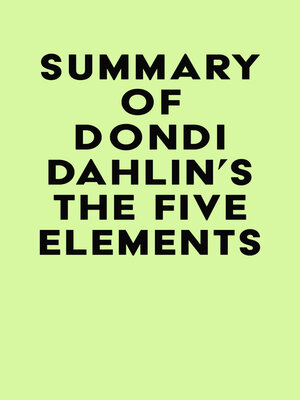 cover image of Summary of Dondi Dahlin's the Five Elements